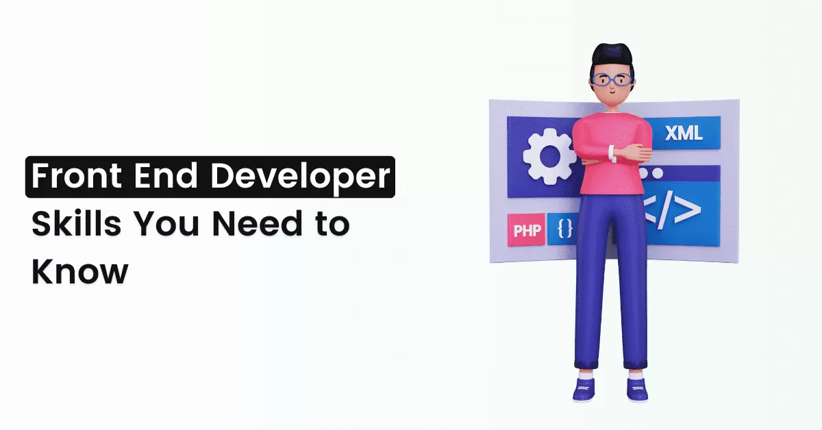 Top 18 Front End Developer Skills for Upcoming Years 2 front end developer skills