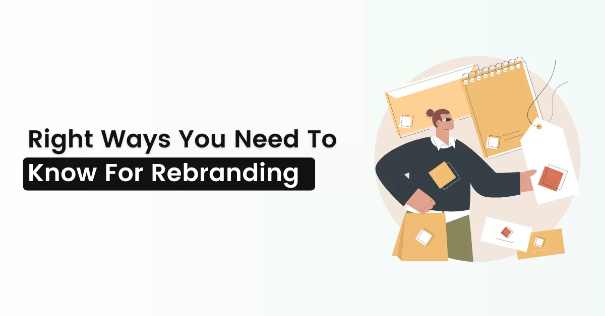 5 Right Ways You Need To Know For Rebranding 14 right ways you need to know for rebranding