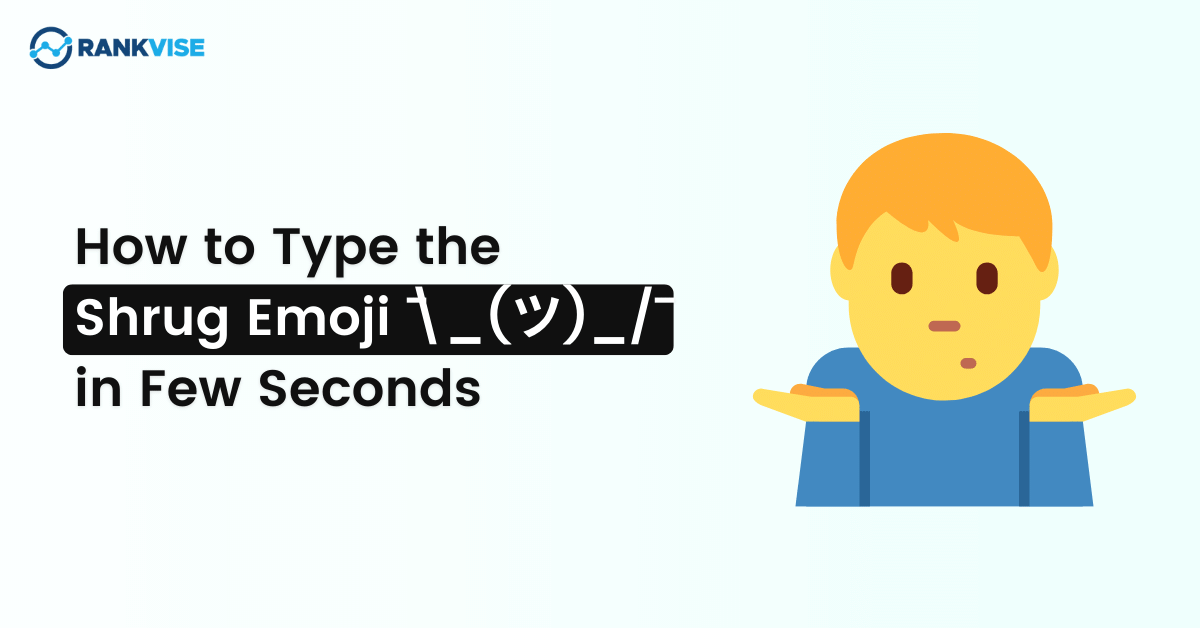 How To Type The Shrug Emoji In Few Seconds