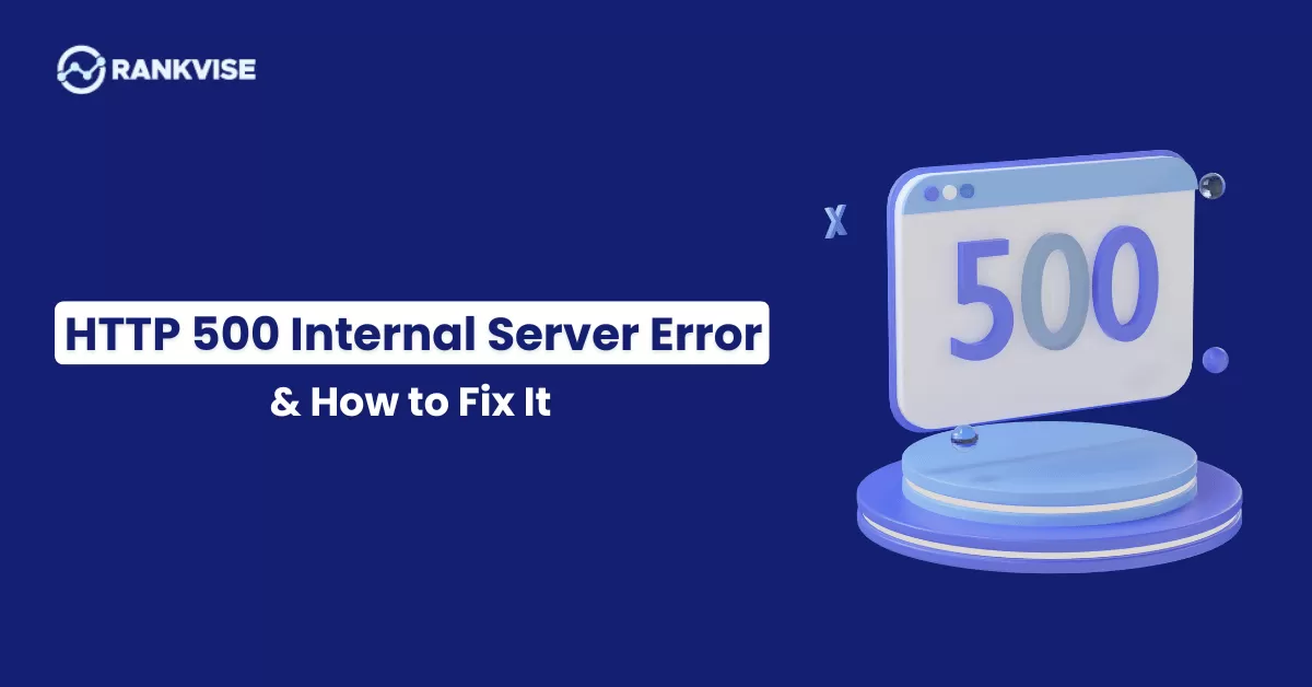 What is HTTP 500 Internal Server Error & How to Fix It 9 HTTP 500 internal server error