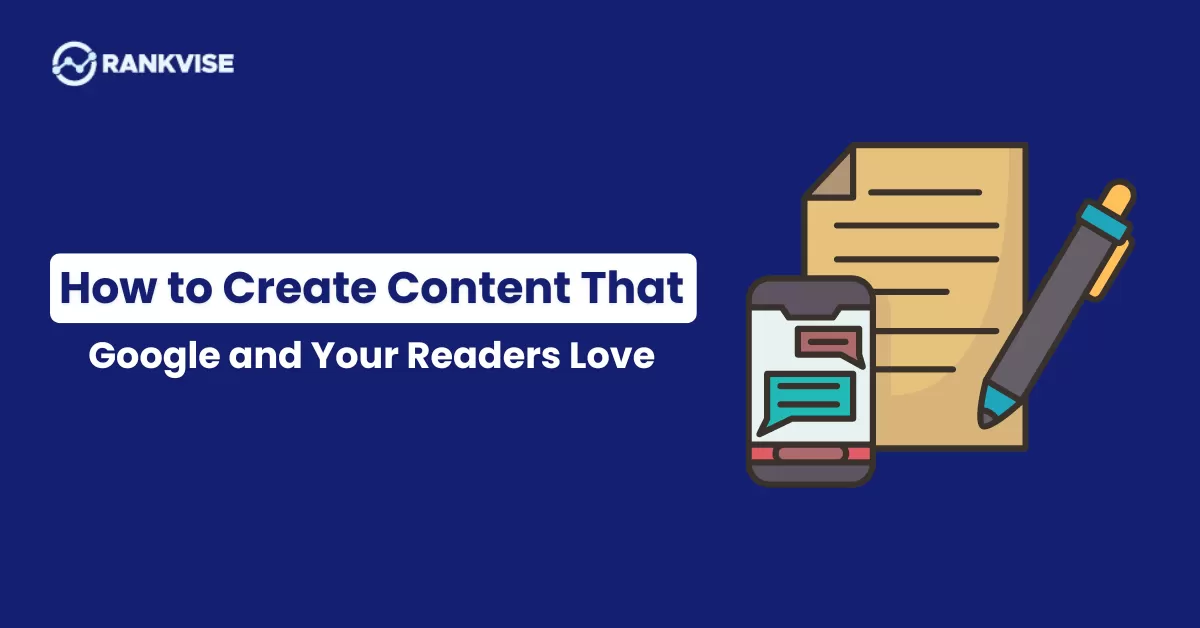 How to Create Content that Google and Your Readers Love 2 create content that google and your readers love