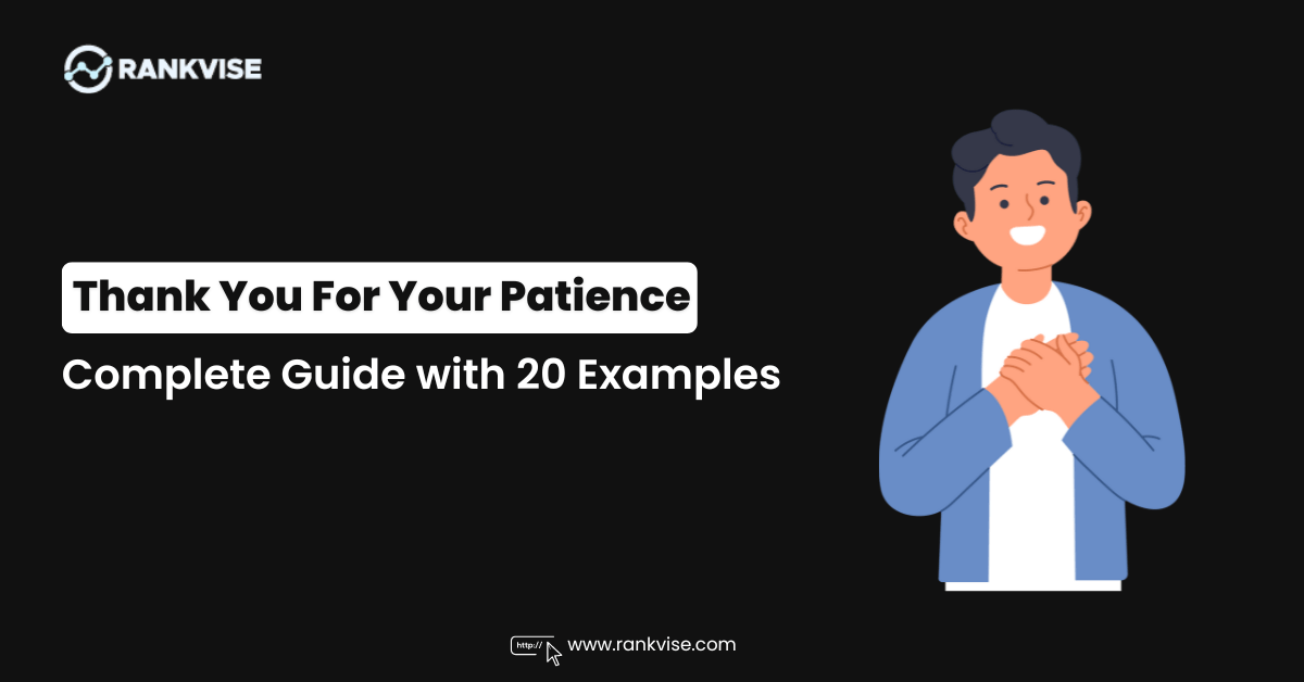 Thank You For Your Patience: Complete Guide with 20 Examples
