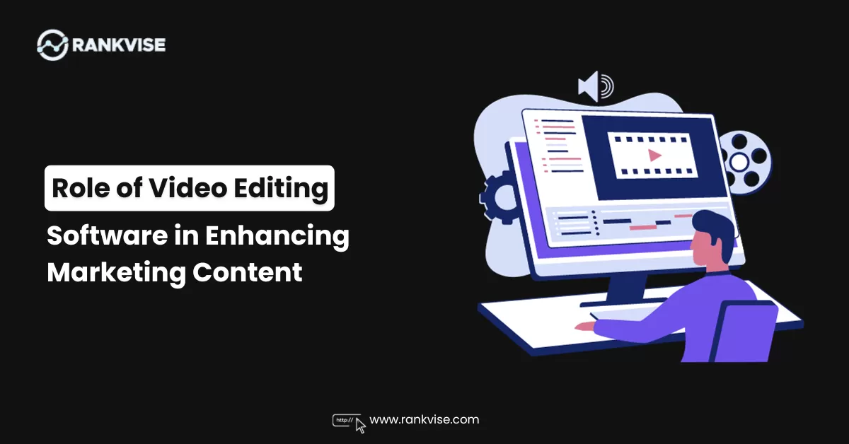 The Importance of Video Editing in Enhancing Marketing Content 40 Importance of Video Editing in Enhancing Marketing Content