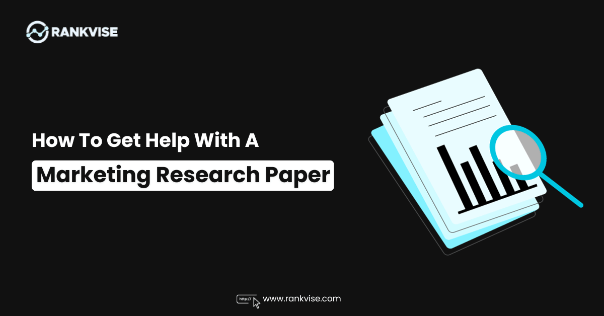 How To Get Help With A Marketing Research Paper