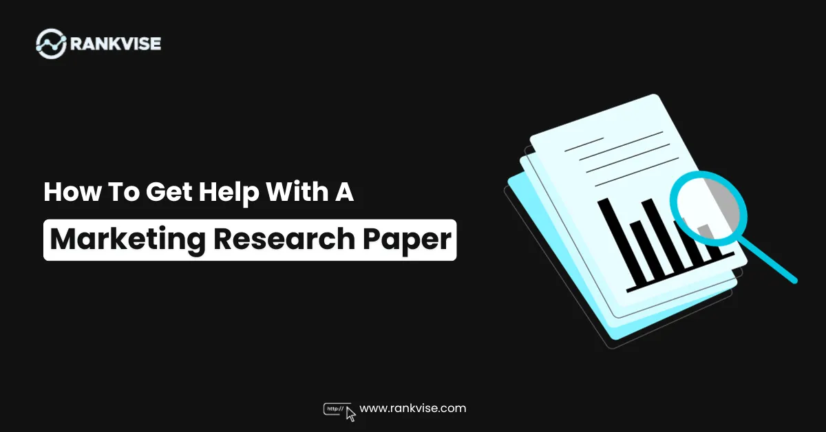 How To Get Help With A Marketing Research Paper 10 How To Get Help With A Marketing Research Paper