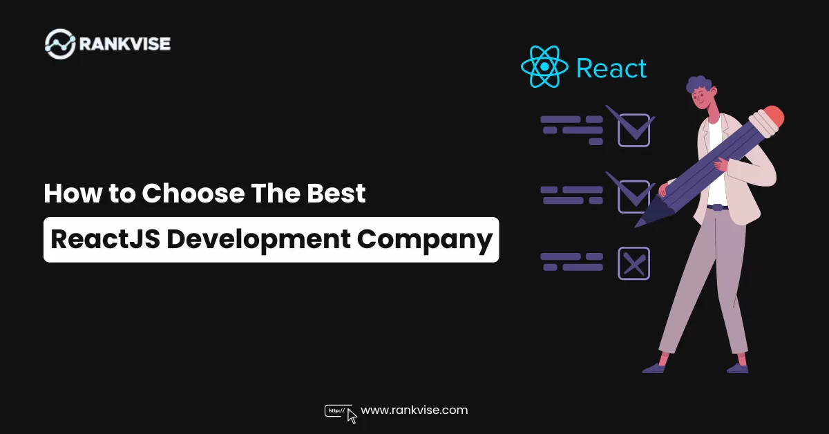 Selecting the Best ReactJS Development Company 31 Best ReactJS Development Company