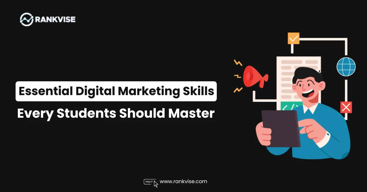 Digital Marketing Skills for Students: Navigating the Future Job Market 7 Digital Marketing Skills for Students
