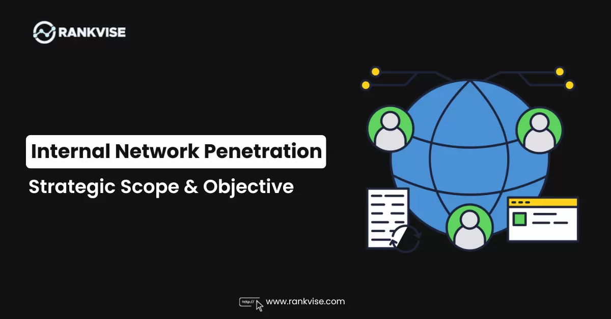 Internal Network Penetration: Scope and Objective 10 Internal Network Penetration