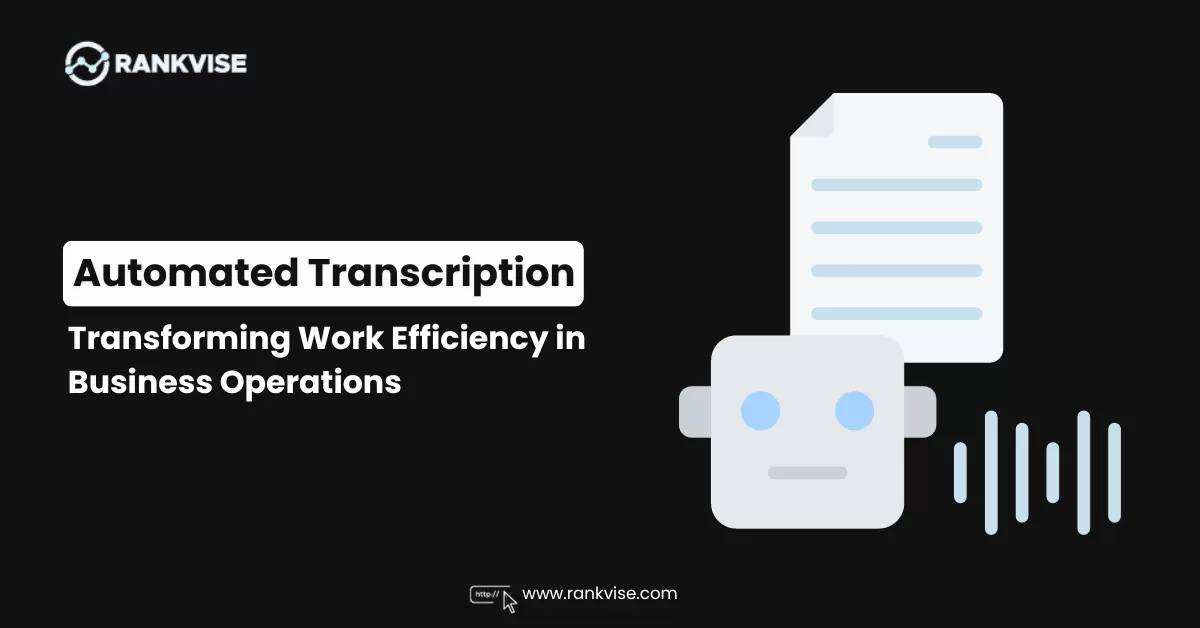 The Rise of Automated Transcription in Business: Revolutionizing Workflows 9 Rise of Automated Transcription