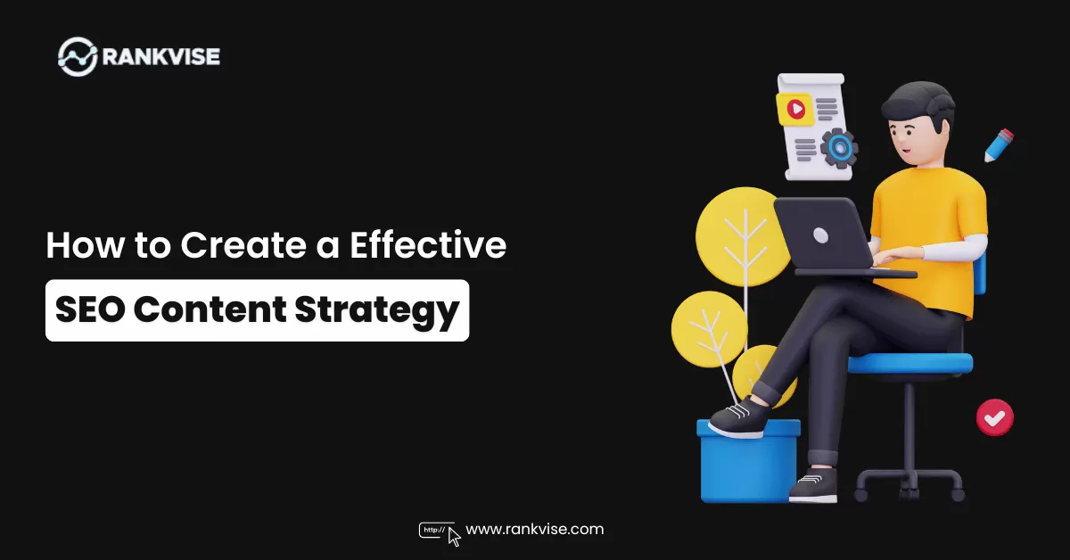 How to Create a Effective SEO Content Strategy