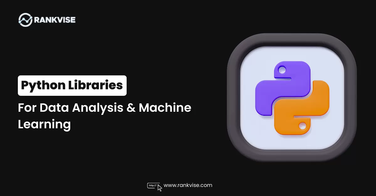 Python Libraries for Data Analysis and Machine Learning 33 Python Libraries for Data Analysis and Machine Learning