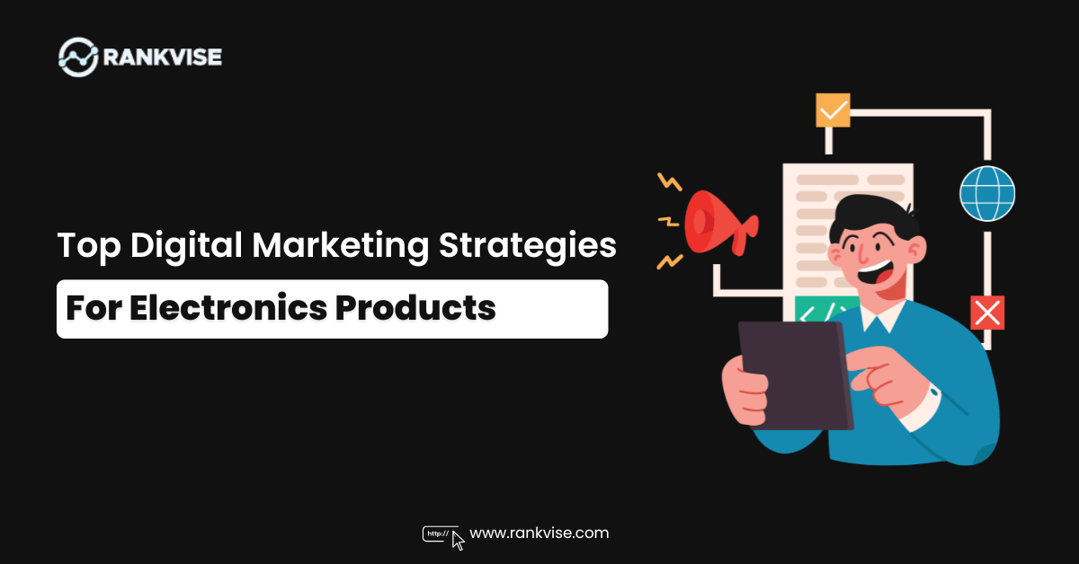 Digital Marketing Strategies for Electronic Products