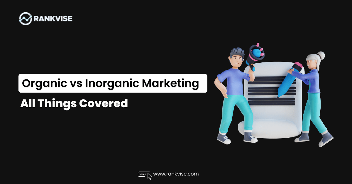 Organic vs Inorganic Marketing Strategy