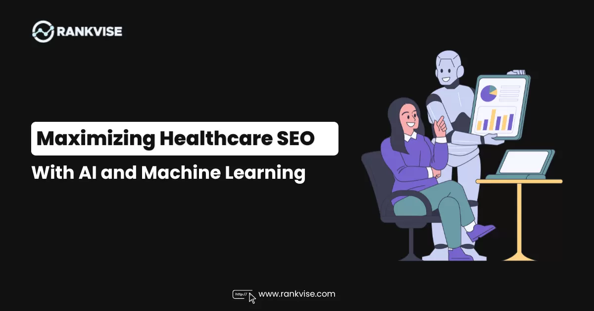 Maximizing Healthcare SEO with AI and Machine Learning 2 healthcare seo with ai