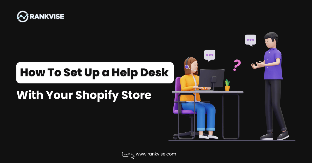 Help Desk With Shopify