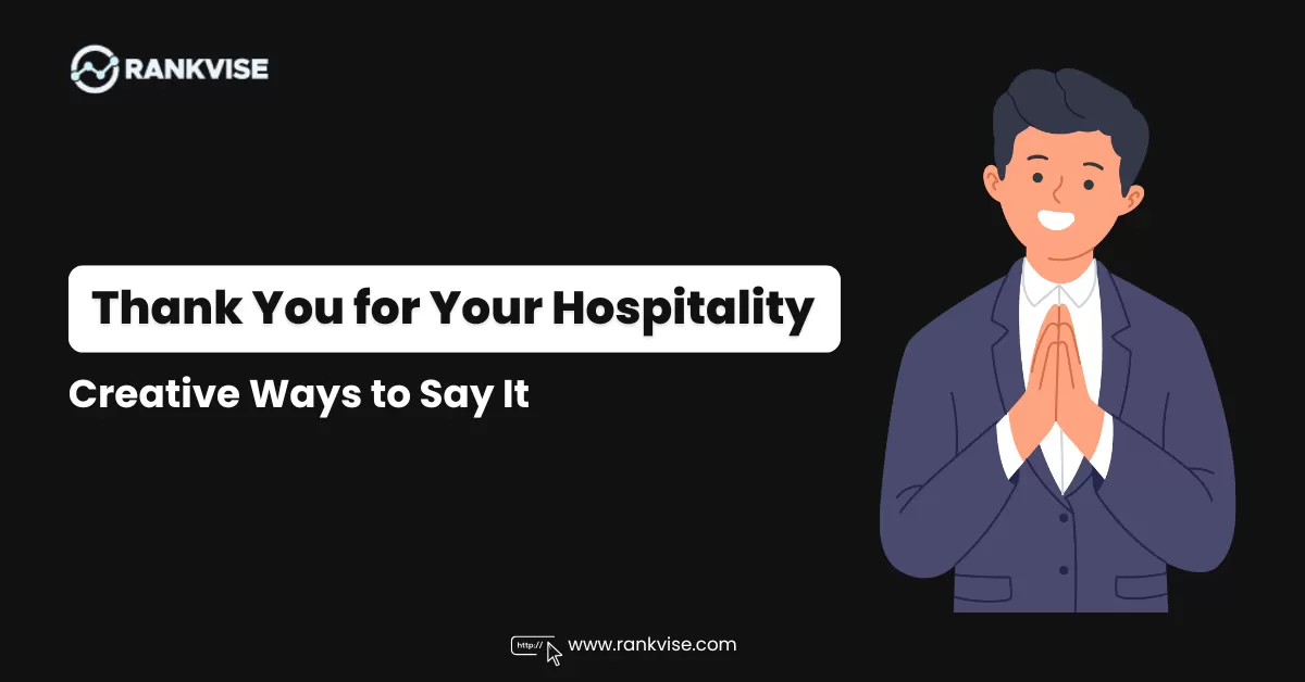 Thank You for Your Hospitality: 50 Creative Ways to Express Your Gratitude 17 Thank You for Your Hospitality