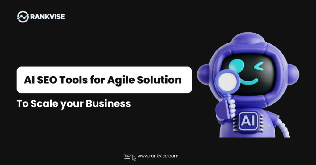 AI SEO Tools on Scaling Agile Solutions