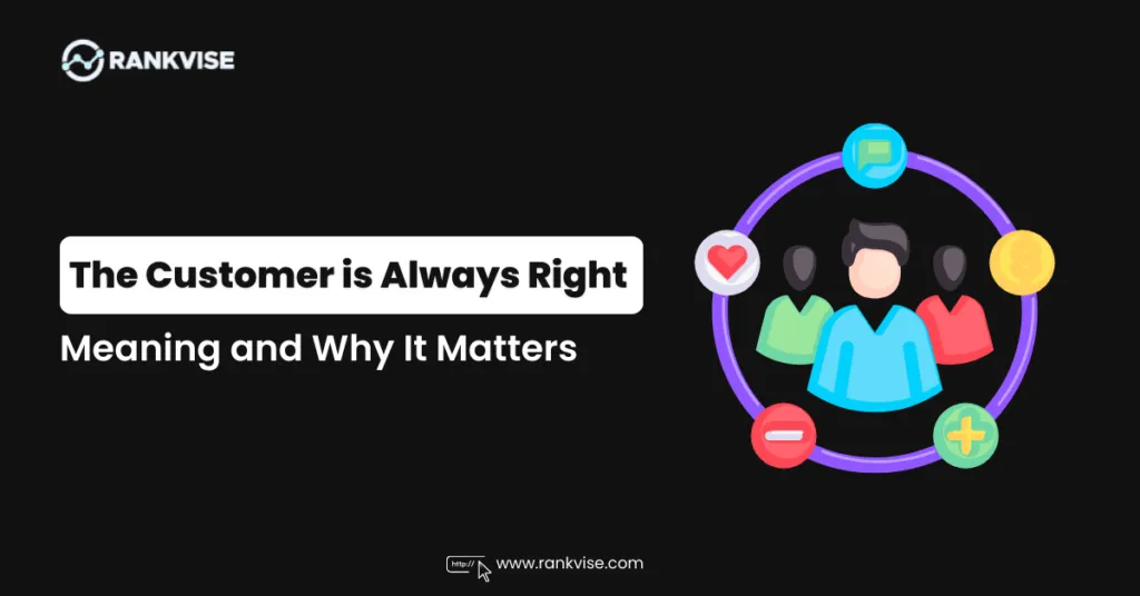 The Customer is Always Right