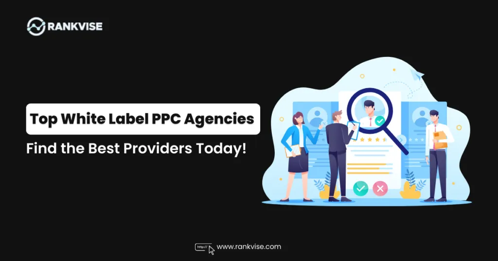 Top 10 White Label PPC Services Providers: Best PPC Agencies List 13 White Label PPC Services