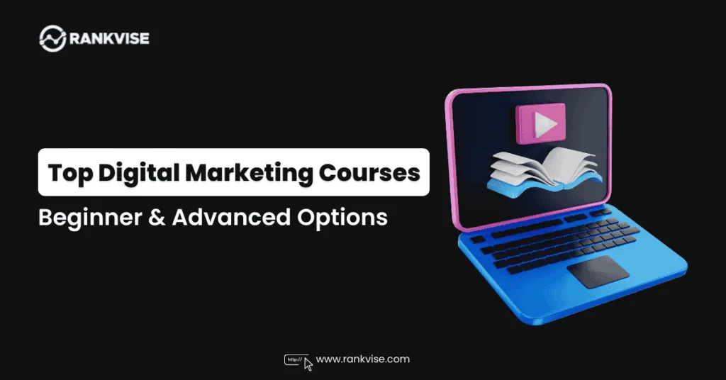 Digital Marketing Courses: Beginner vs Advanced Options 8 Digital Marketing Courses