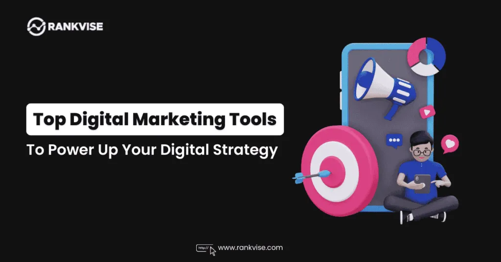 Top 10 Digital Marketing Tools Every Marketer Should Use 2 digital marketing tools