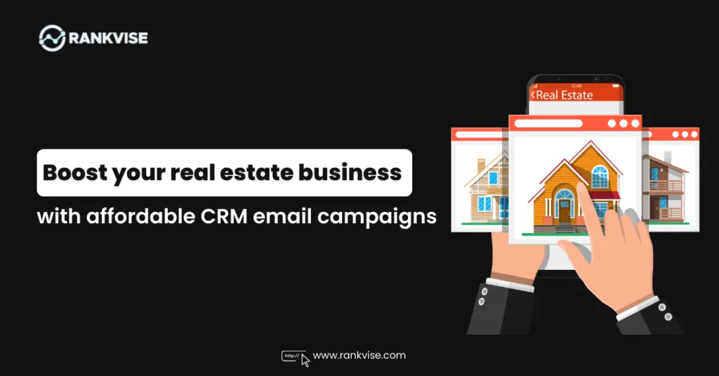 Top Affordable Real Estate CRM Email Campaign Ideas 6 cost effective real estate crm email campaigns