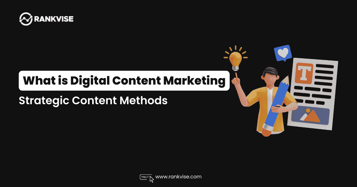 Digital Content Marketing: 7 Proven Strategies to Boost Your SEO
