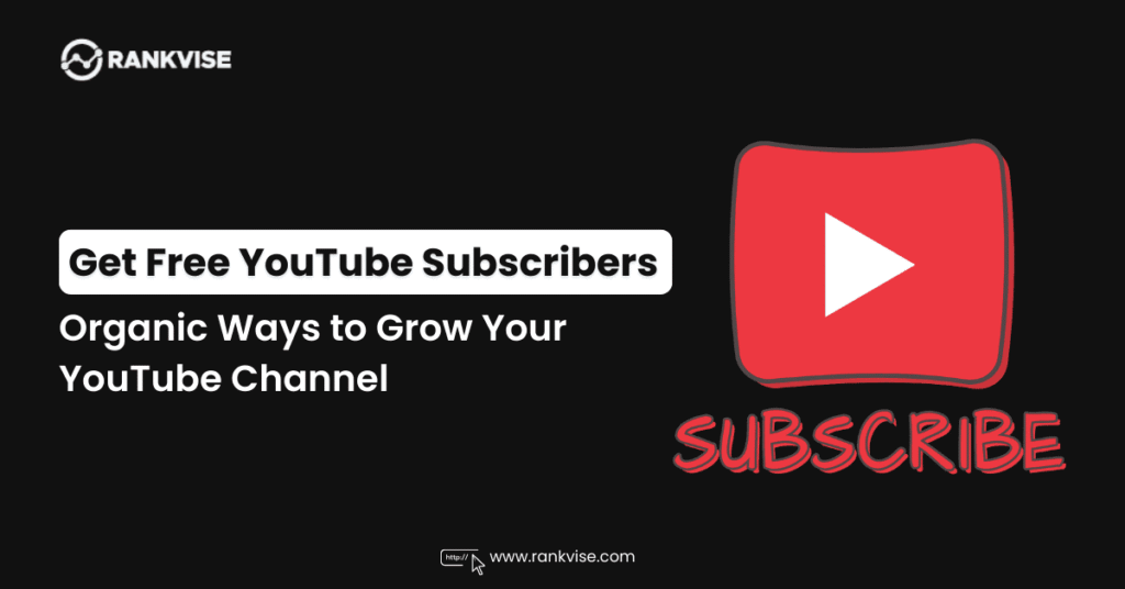 How To Get Free YouTube Subscribers 20 Best Ways Rankvise How To Get Free YouTube Subscribers 20 Best Ways Rankvise