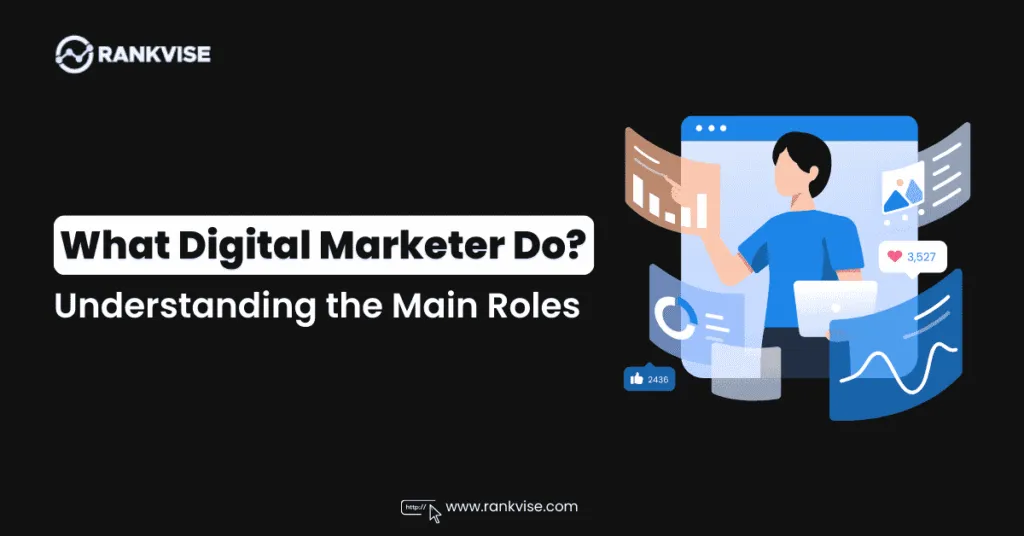 What Does a Digital Marketer Do? Your Complete Guide to the Digital Marketing World 9 what does a digital marketer do