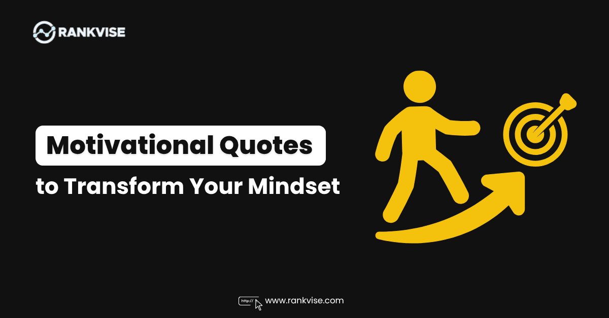Powerful 101 Motivational Quotes That Will Change the Way You Think
