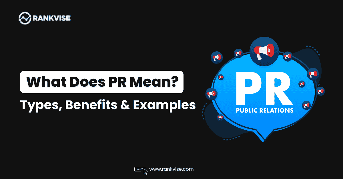 What Does PR Mean? Meaning, Types, and Practical Examples