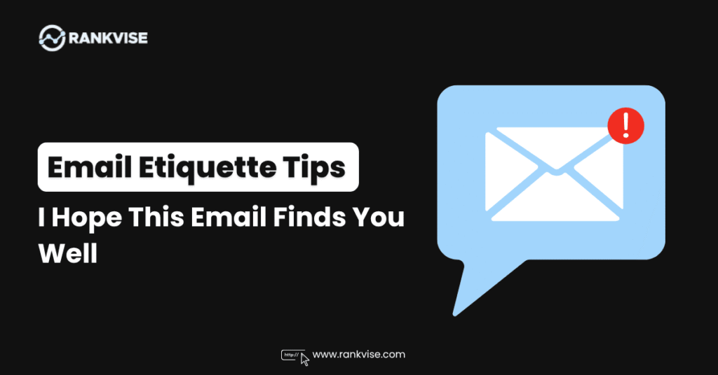 I Hope This Email Finds You Well
