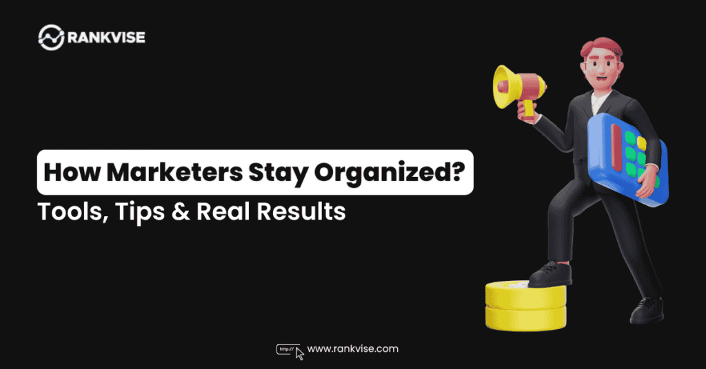How Marketers Stay Organized