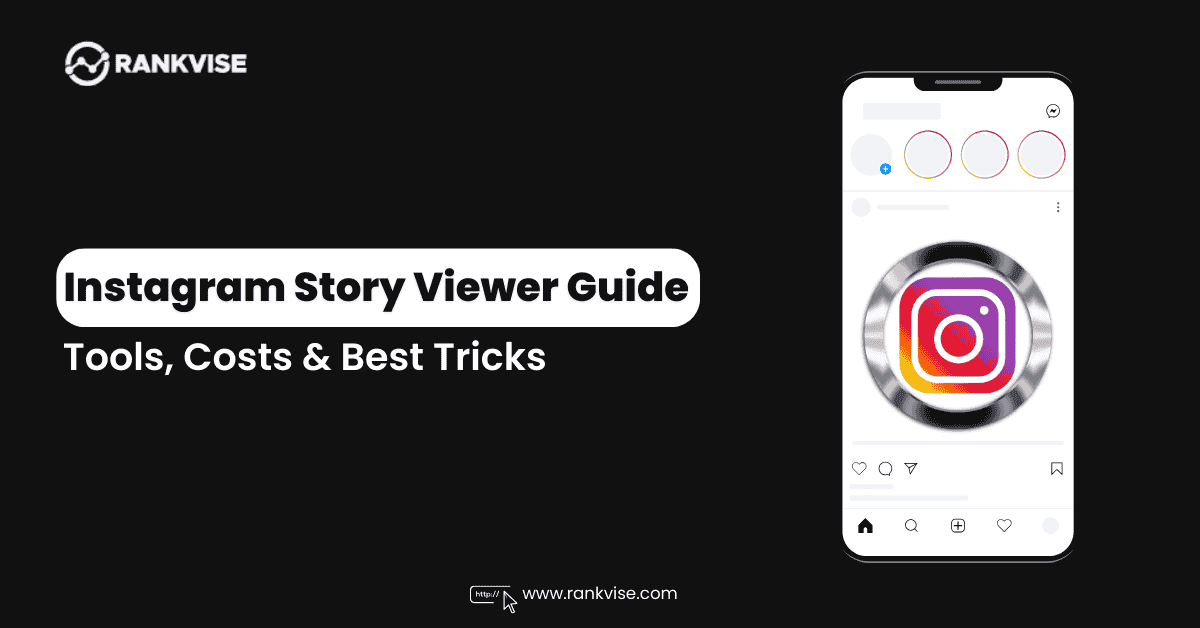 Instagram Story Viewer – The Ultimate Guide & Tricks (Free & Paid Tools)