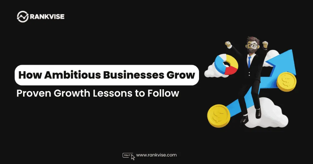 How Ambitious Businesses Turn Vision Into Reality? 13 how business grow