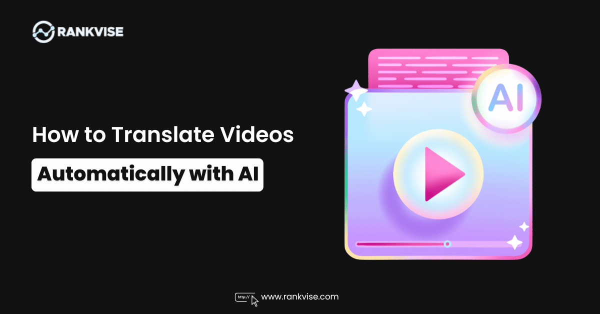 How to Translate Videos Automatically with AI