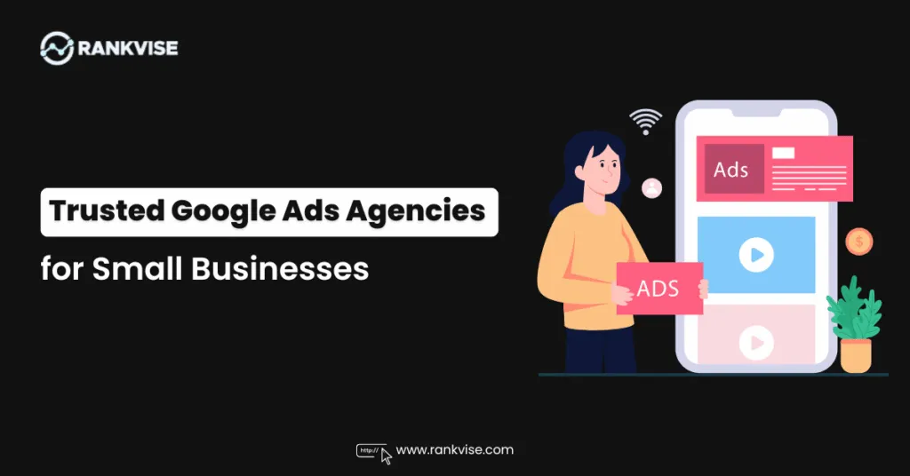 Trusted Google Ads Agencies for Small Businesses