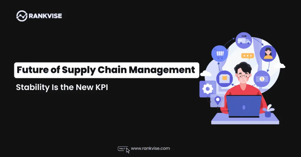 Supply Chain In 2026: Why Speed Is Not The Main Goal Anymore 24 Supply chain strategy