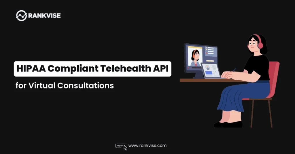 Top 6 Telehealth APIs Enabling Secure and HIPAA-Compliant Virtual Consultations 11 Telehealth APIs for Virtual Consultations