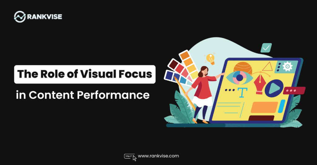 The Role of Visual Focus in Content Performance