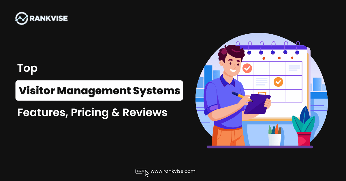 Top 7 Visitor Management Systems: Features, Pricing & Reviews