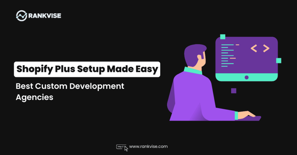 Agencies for Shopify Plus Store Setup