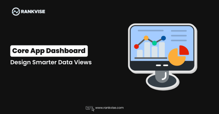 Core App Functionality Core App Dashboard Guide: Design Smarter Data Views