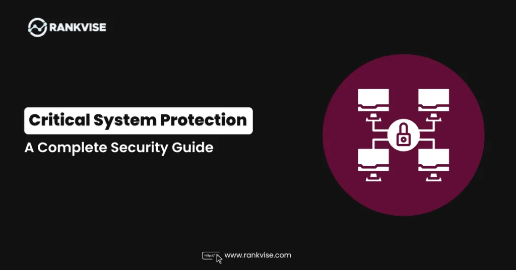 Critical System Protection: How to Defend Your Most Vital Asset 2 Critical System Protection