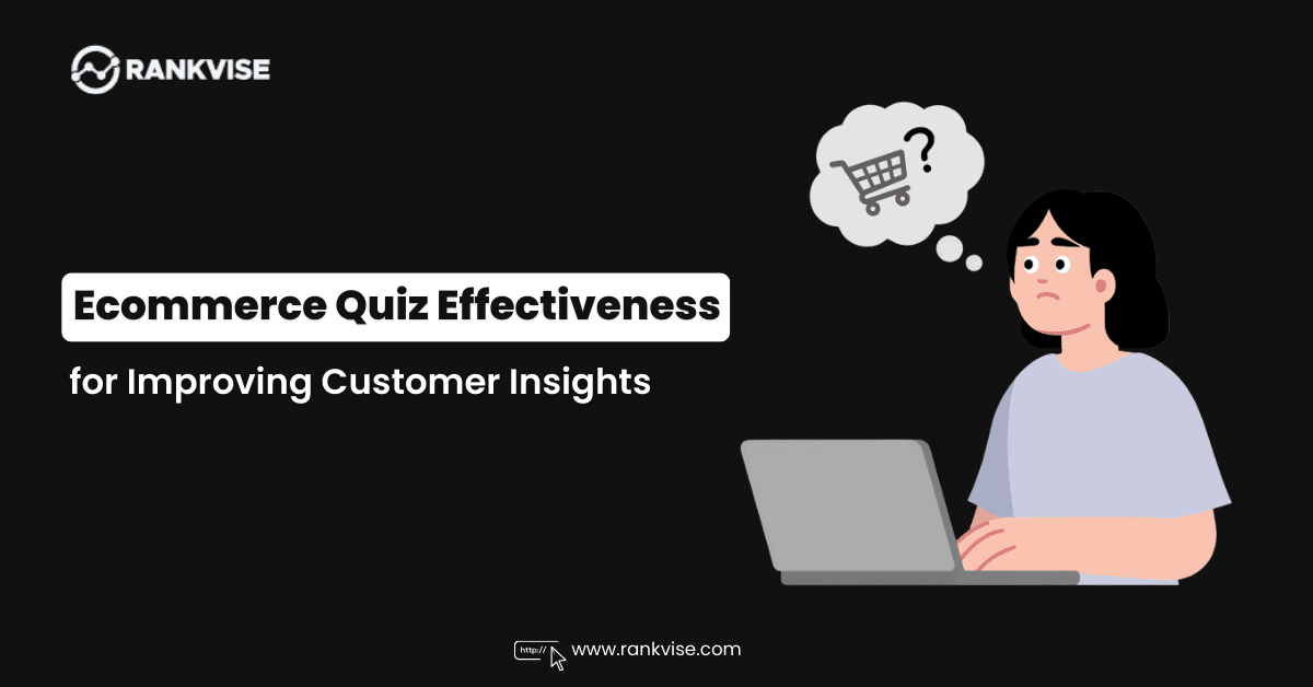 Why an Ecommerce Quiz is Your Secret Weapon for Improving Customer Insights