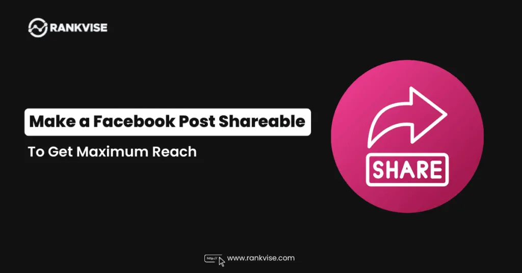 How to Make a Facebook Post Shareable: The Complete Guide 9 How to Make a Facebook Post Shareable