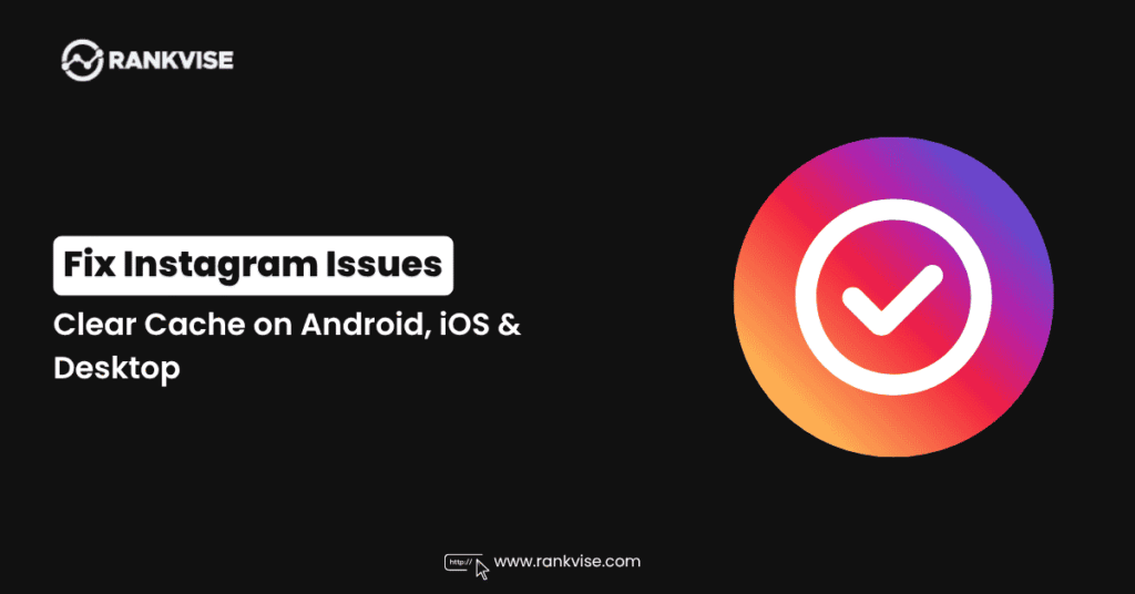 how to clear instagram cache