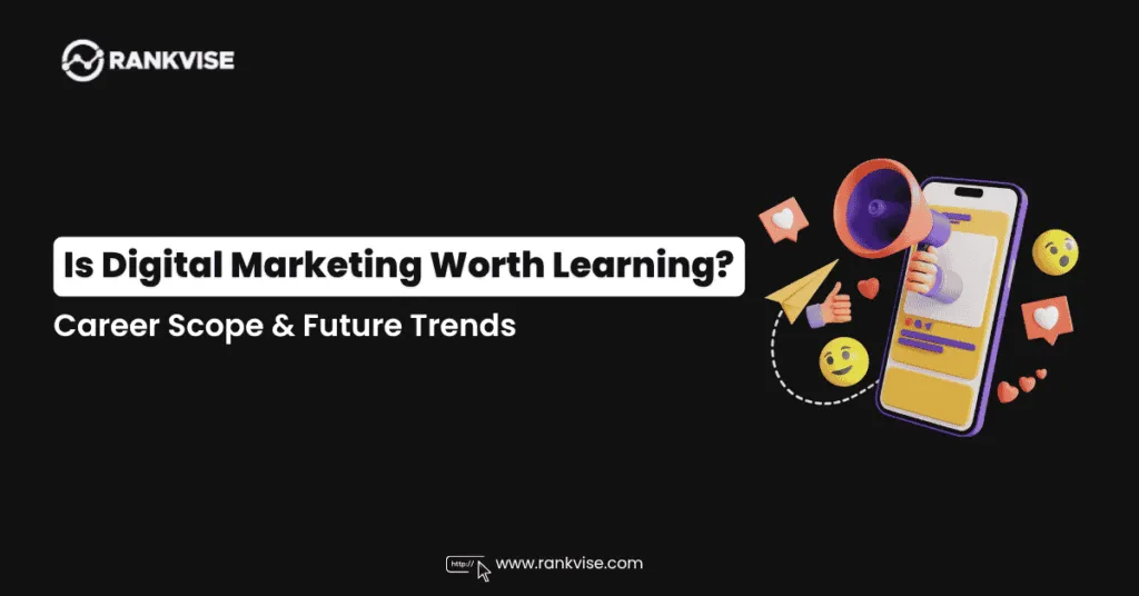Is Digital Marketing Still Worth Learning in 2026? 2 Digital Marketing Career Scope and Future Trends