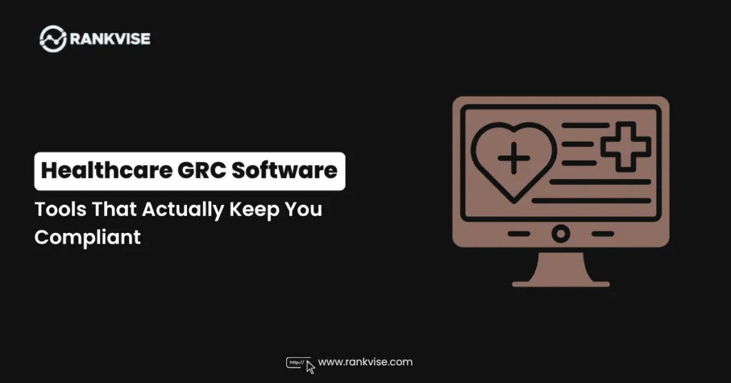 Best GRC Software Solutions for Healthcare Organizations in 2026 2 GRC Software Solutions for Healthcare Organizations