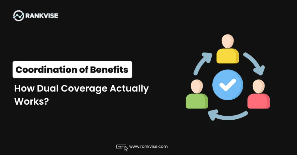 Coordination of Benefits Meaning - How Dual Coverage Actually Works 7 Coordination of Benefits Meaning